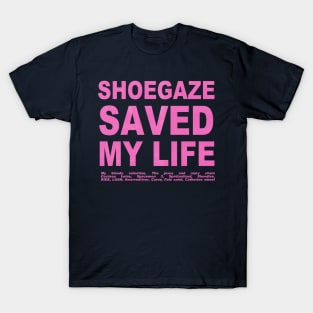 shoegaze saved my life T-Shirt